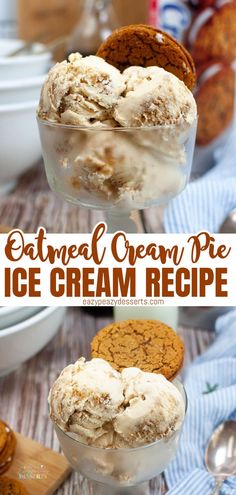 two scoops of ice cream with cookies in the background and text overlay that reads, oatmeal cream pie ice cream recipe