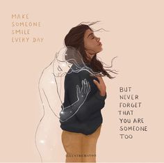 a drawing of a woman with her hand on her shoulder and the words make someone smile every day