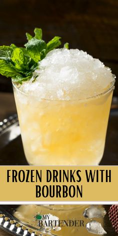 the frozen drinks with bourbon are ready to be served in glasses and garnished with mint