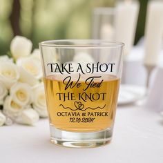 a shot glass that says take a shot we tied the knot and octavia & patrick