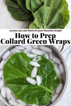 two pictures with the words how to prep collard green wraps in white and black