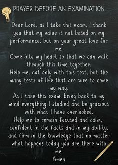 a poem written in chalk on a blackboard that says prayer before an examination dear lord, as i take this exam, i think you are