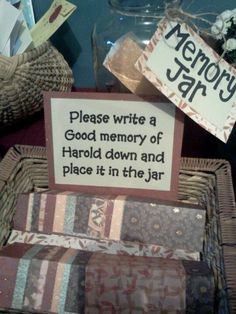 there is a sign that says please write a good memory of harold down and place it in the jar