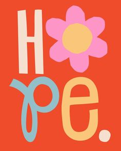 the word hope with a flower on it's center and an orange background that says hope