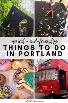 there are many things to do in portland, including climbing walls and eating doughnuts