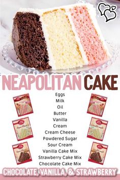 an advertisement for a chocolate vanilla and strawberry cake with the words neapolitan cake on it