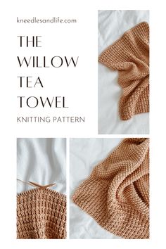 the willow tea towel knitting pattern is shown in three different pictures, with text overlay