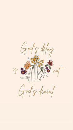 the words god's day are written in gold on a white background with flowers