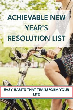 Person riding a bicycle in a park with text overlay "Achievable New Year's Resolution List: Easy Habits That Transform Your Life".