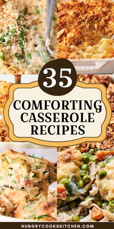 the best casserole recipes for dinner and desserts with text overlay that reads 35 comforting casserole recipes