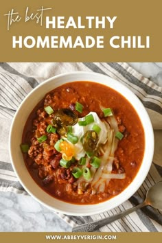 the best healthy homemade chili recipe