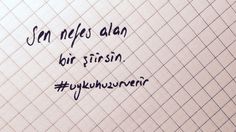 handwriting written on a piece of paper that says,'son neves alamn bir sirisin hashumenen '