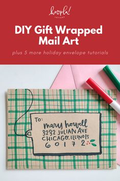 the diy gift wrapped mail art is shown with two markers and some envelopes