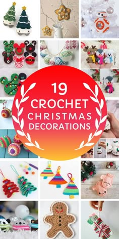 the top ten crochet christmas decorations are featured in this collage with text that reads 19 crochet christmas decorations