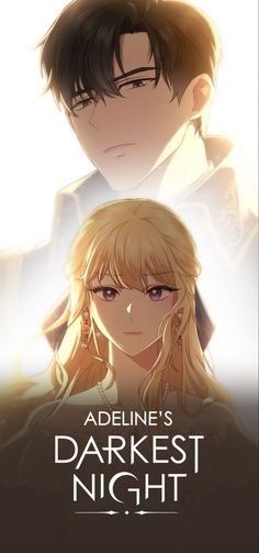 an anime poster with two people standing next to each other and the words, adelinne's darker night