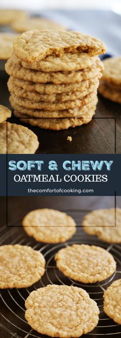 soft and chewy oatmeal cookies stacked on top of each other with text overlay