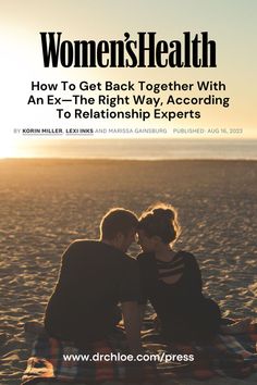 two people sitting on top of a beach next to each other with the title women's health how to get back together with an ex - the right way, according to relationships experts