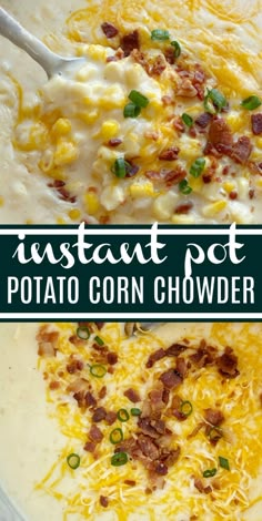 instant pot potato corn chowder recipe in a white bowl with a spoon and green text overlay