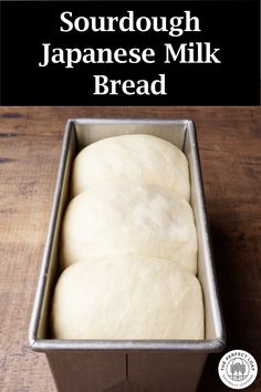 four loaves of japanese milk bread in a loaf pan with text overlay that reads sourdough japanese milk bread