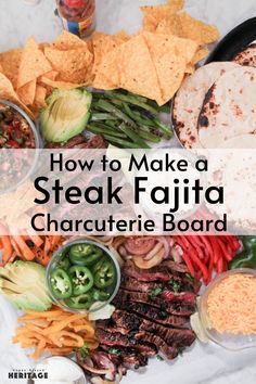 how to make a steak fajita charcuterie board with text overlay