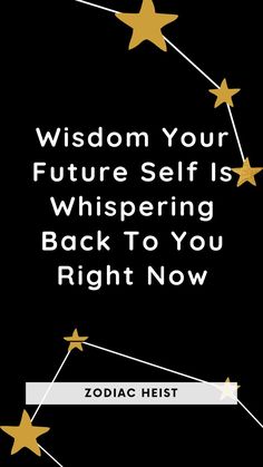 Wisdom Your Future Self Is Whispering Back To You Right Now Future Self