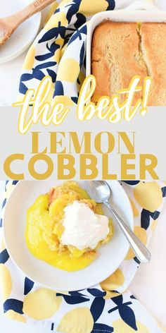 the best lemon cobbler recipe is made with fresh, homemade ingredients and ready to be eaten