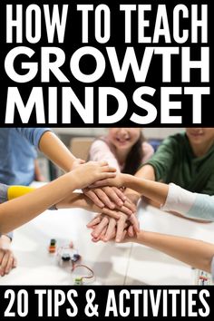 the cover of how to teach growth minds 20 tips and activities