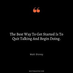 the best way to get started is to quitt talking and begin doing walt disney