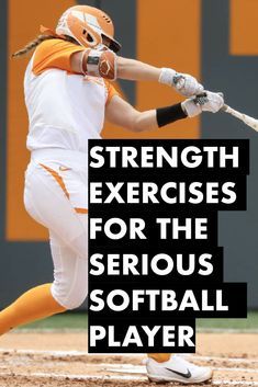 a baseball player hitting a ball with the words strength exercises for the serious softball player