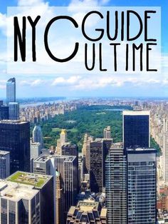 new york city skyline with the words nyc guide ultimate