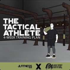 a man standing in front of a gym with the words, the tactical athlete 4 - week training plan