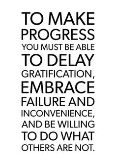 a black and white poster with the words to make progress you must be able to dely