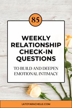 Pinterest pin featuring the title '85 Weekly Relationship Check-In Questions to Build and Deepen Emotional Intimacy' on a white framed sign with black text, set against a wooden background. Peach-colored roses lie next to the frame, enhancing the romantic and thoughtful theme of the content, as seen on latoyarachelle.com. Partner Check In Questions, Couple Check In Questions, Check In Questions For Couples, Relationship Questions To Ask Each Other, Relationship Questions For Him, Funny Questions For Couples, Deep Relationship Questions