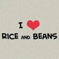 i love rice and beans with a red heart on the side, in black ink