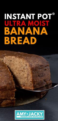 an image of banana bread on a plate with the title instant pot ultra moist banana bread