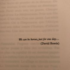 an open book with the words, we can be here just for one day david bowie