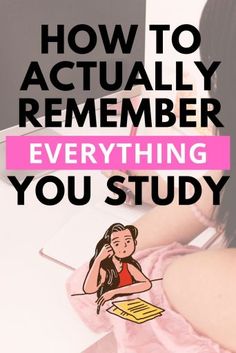 a woman sitting at a desk with her hand on her head and the words how to actually remember everything you study