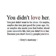 grey's anatomy quote you didn't love her