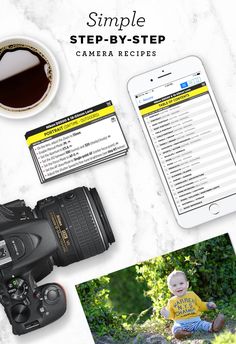 an image of a camera and other items with the words simple step - by - step camera recipes