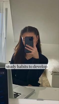 a woman taking a selfie in front of a mirror with the caption study habitts to develop