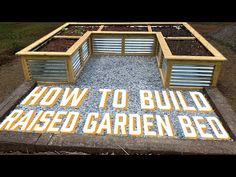 a raised garden bed with the words how to build raised garden beds written on it