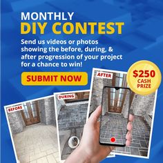 a hand holding a cell phone in front of three photos with the text, month only diy contest send us videos or photos show the before, during & after progression of your project