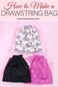 two drawstring bags with the title how to make a drawstring bag