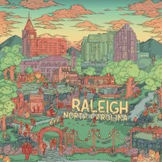 an illustrated cityscape with the words raeighh north carolina in front of it