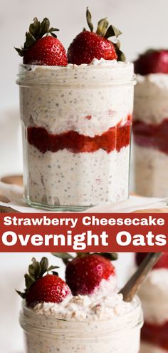 strawberry cheesecake overnight oats in jars with strawberries on top and the words, strawberry cheesecake overnight oats