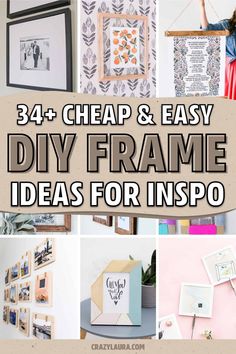 a collage of photos with the words, cheap and easy diy frame ideas for ins