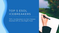 top 5 esol ice breakers to get classes started on the right foot