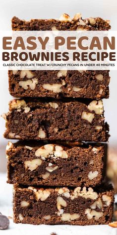 brownies stacked on top of each other with nuts in the middle and text overlay that reads easy pecan brownies recipe