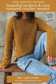 a woman sitting on top of a wooden bench wearing a yellow knitted sweater with text overlay that says free crochet pattern beautiful modern & easy textured crochet