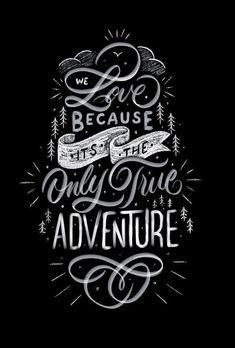 the quote for adventure is written in chalk on a blackboard with white lettering and pine trees